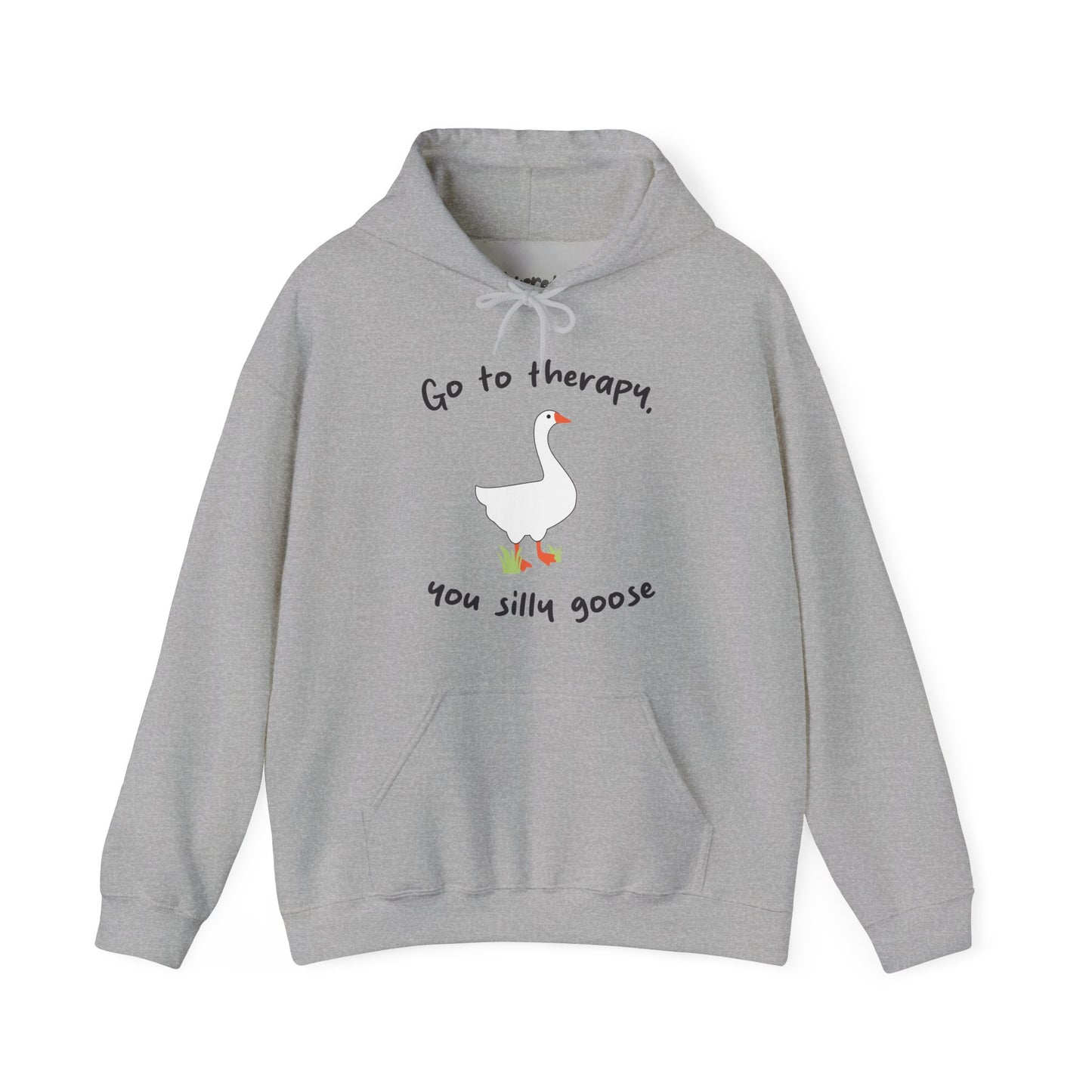 Go to Therapy, You Silly Goose - Unisex Hoodie