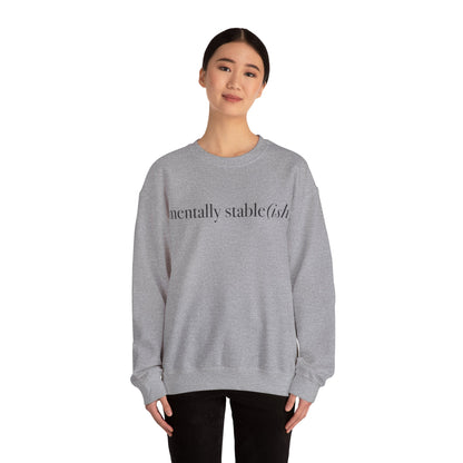 Mentally Stable(ish) - Unisex Crewneck Sweatshirt