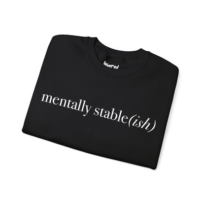 Mentally Stable(ish) - Unisex Crewneck Sweatshirt