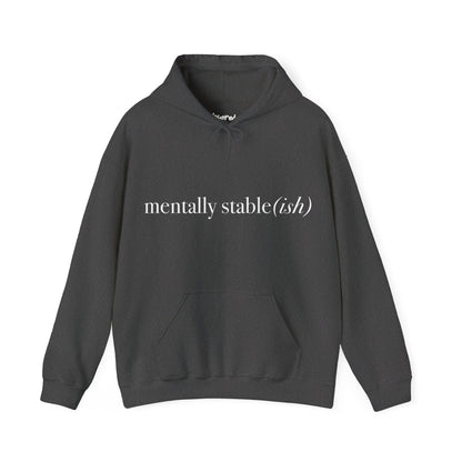 Mentally Stable(ish) - Unisex Hoodie