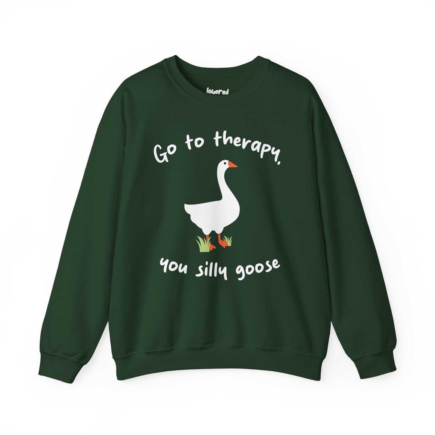 Go to Therapy, You Silly Goose - Unisex Crewneck Sweatshirt