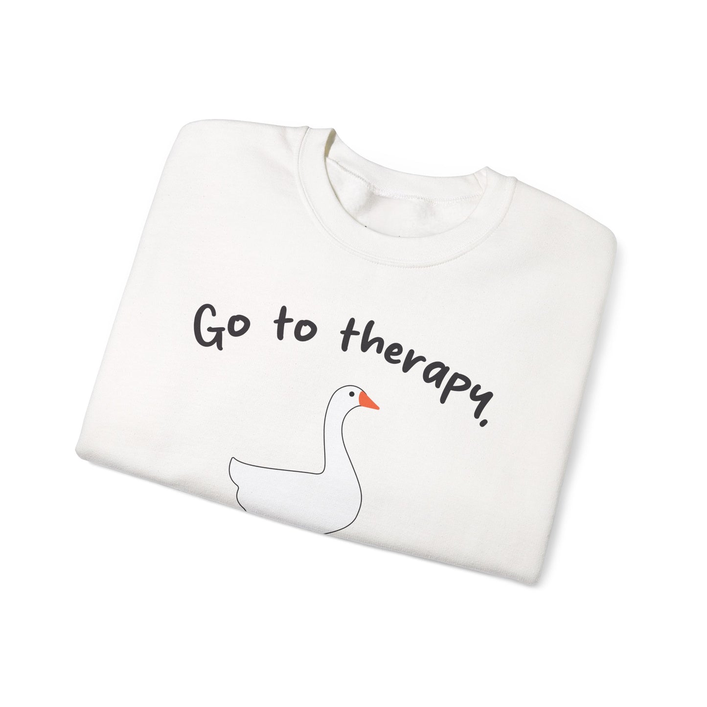 Go to Therapy, You Silly Goose - Unisex Crewneck Sweatshirt