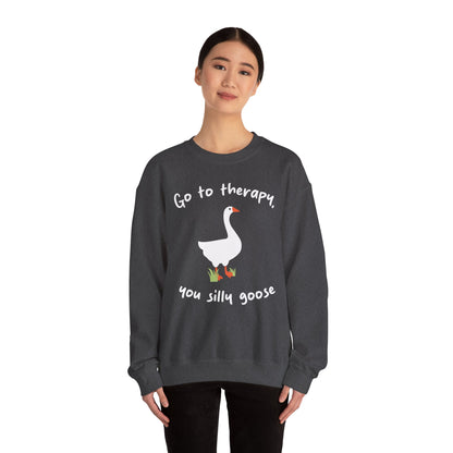 Go to Therapy, You Silly Goose - Unisex Crewneck Sweatshirt