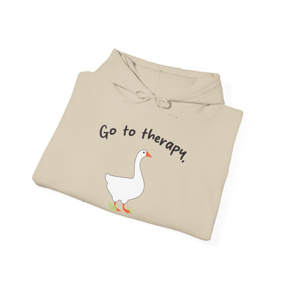 Go to Therapy, You Silly Goose - Unisex Hoodie