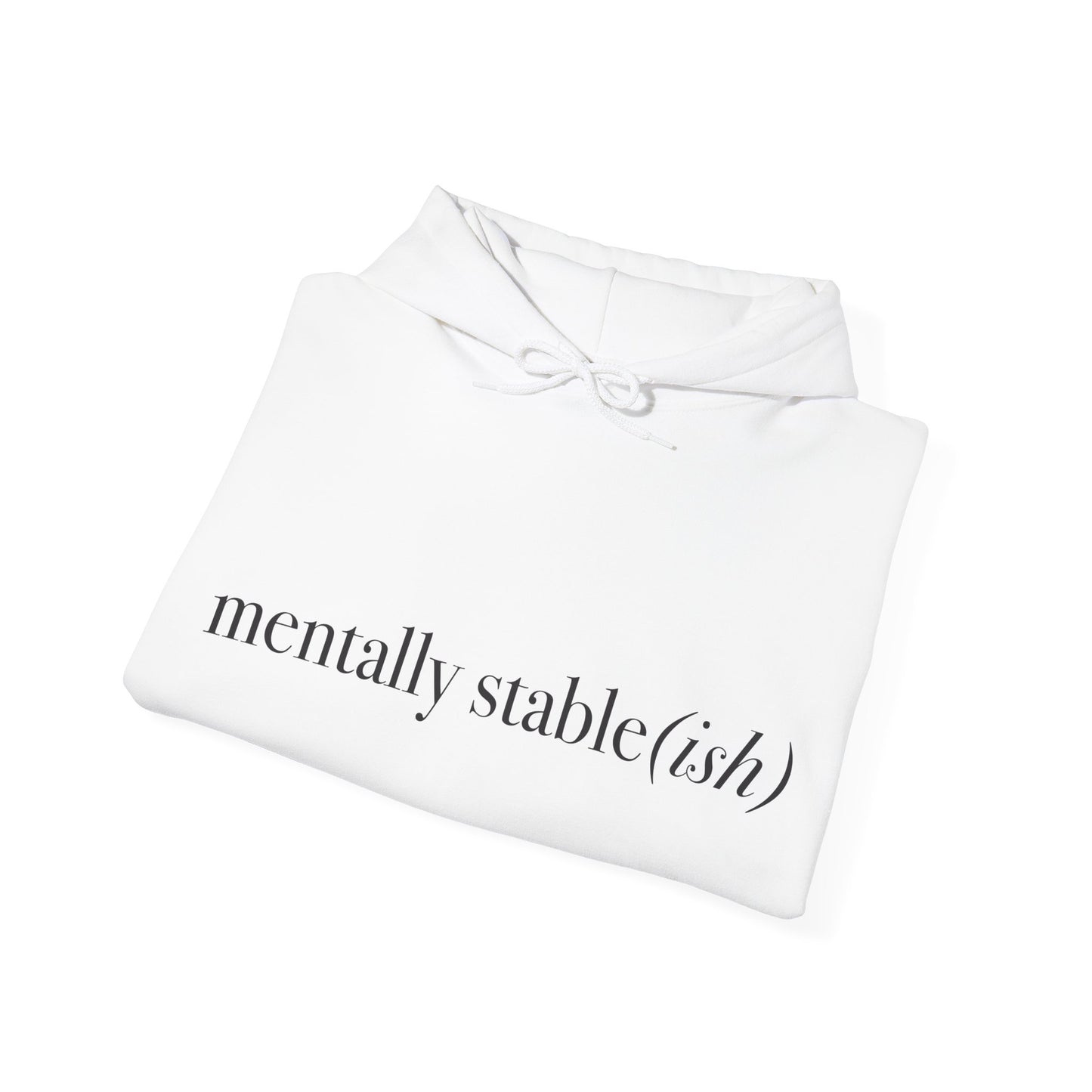 Mentally Stable(ish) - Unisex Hoodie