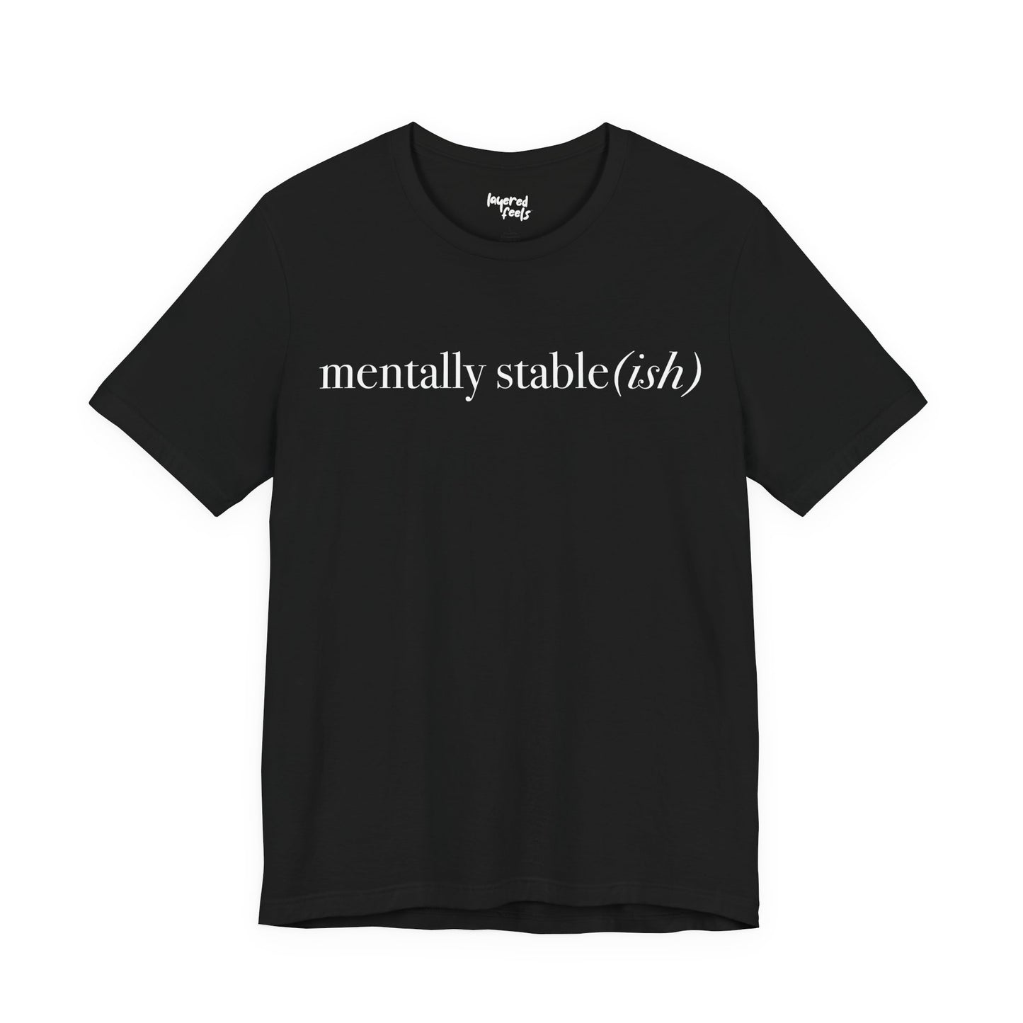 Mentally Stable(ish) - Unisex Jersey Short Sleeve Tee
