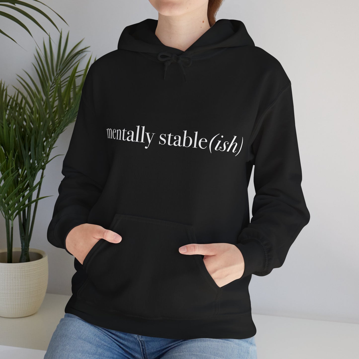 Mentally Stable(ish) - Unisex Hoodie