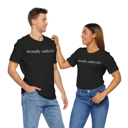 Mentally Stable(ish) - Unisex Jersey Short Sleeve Tee