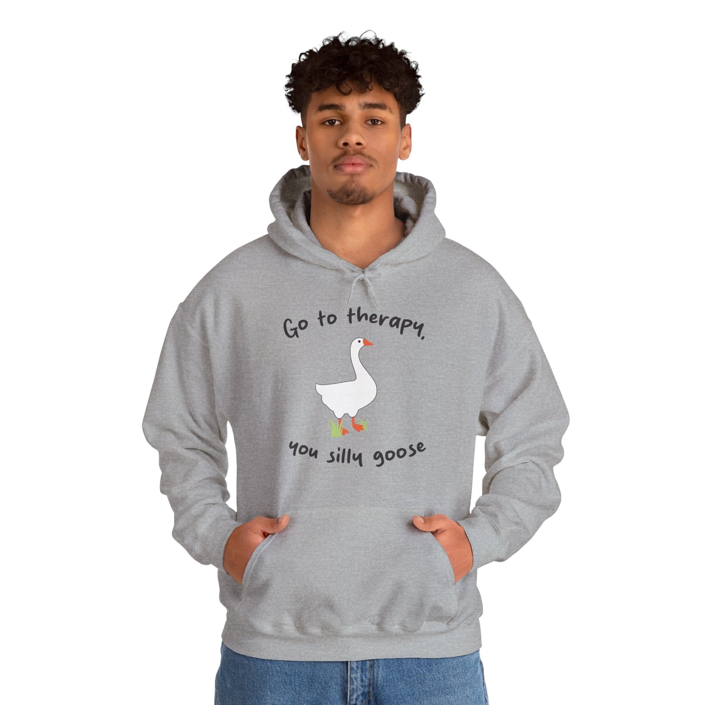 Go to Therapy, You Silly Goose - Unisex Hoodie