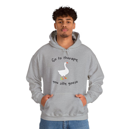 Go to Therapy, You Silly Goose - Unisex Hoodie