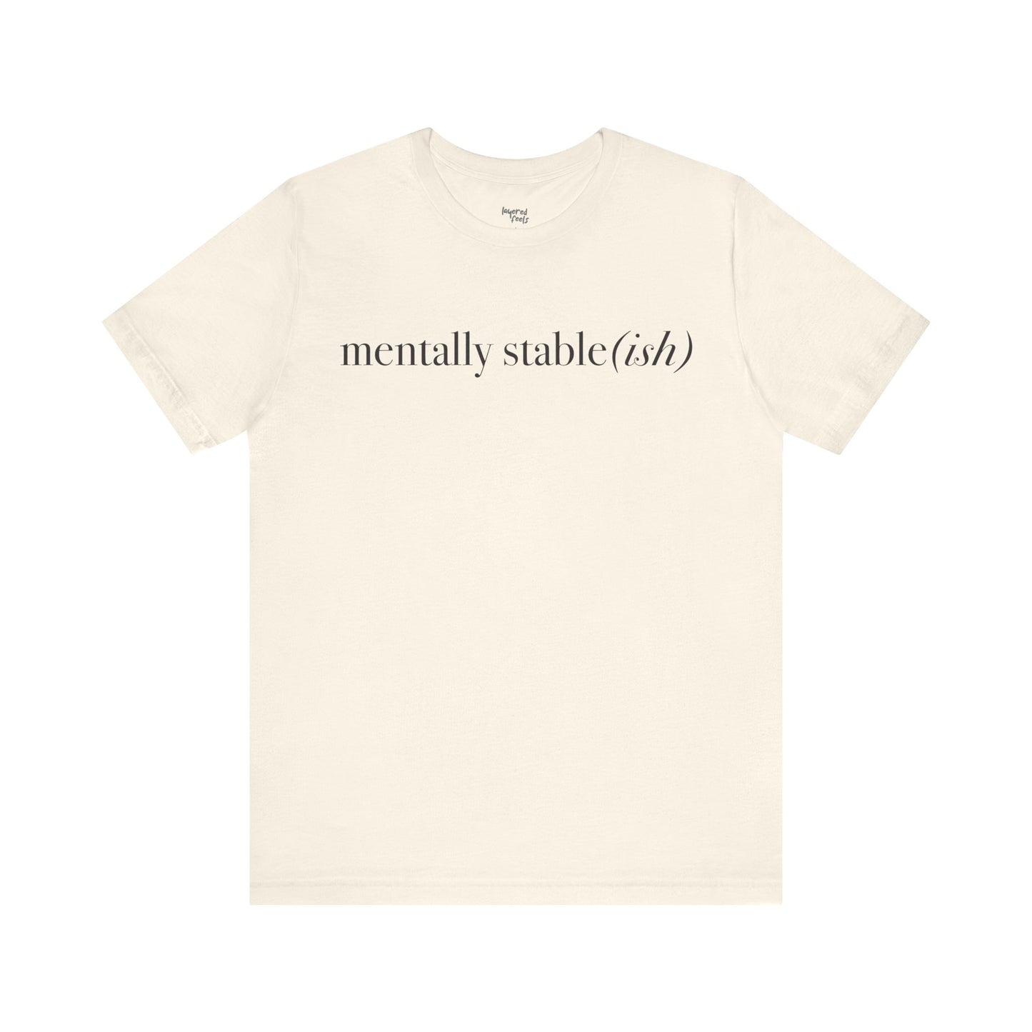 Mentally Stable(ish) - Unisex Jersey Short Sleeve Tee