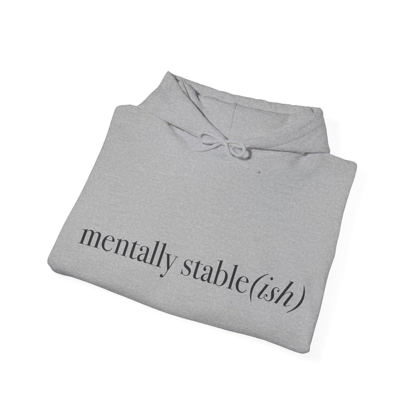 Mentally Stable(ish) - Unisex Hoodie