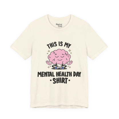 This Is My Mental Health Day Shirt – Comfort Wear for Rest & Boundaries