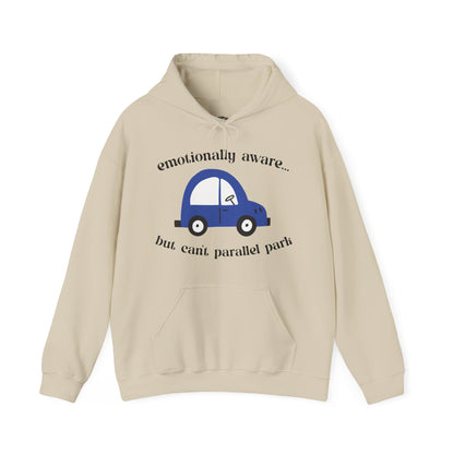 Emotionally Aware But Can't Parallel Park - Unisex Hoodie