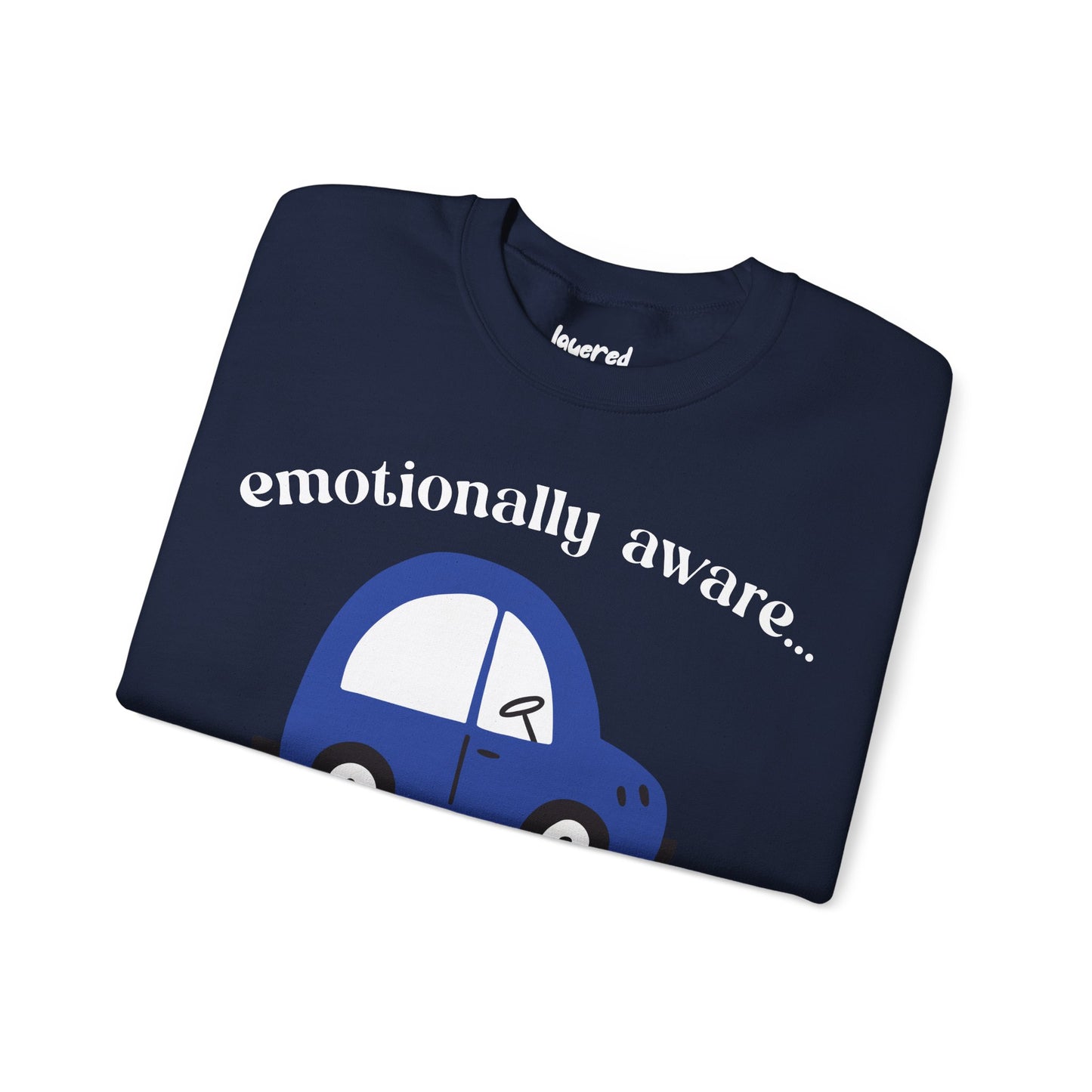 Emotionally Aware But Can't Parallel Park - Unisex Crewneck Sweatshirt