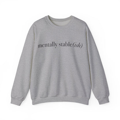 Mentally Stable(ish) - Unisex Crewneck Sweatshirt