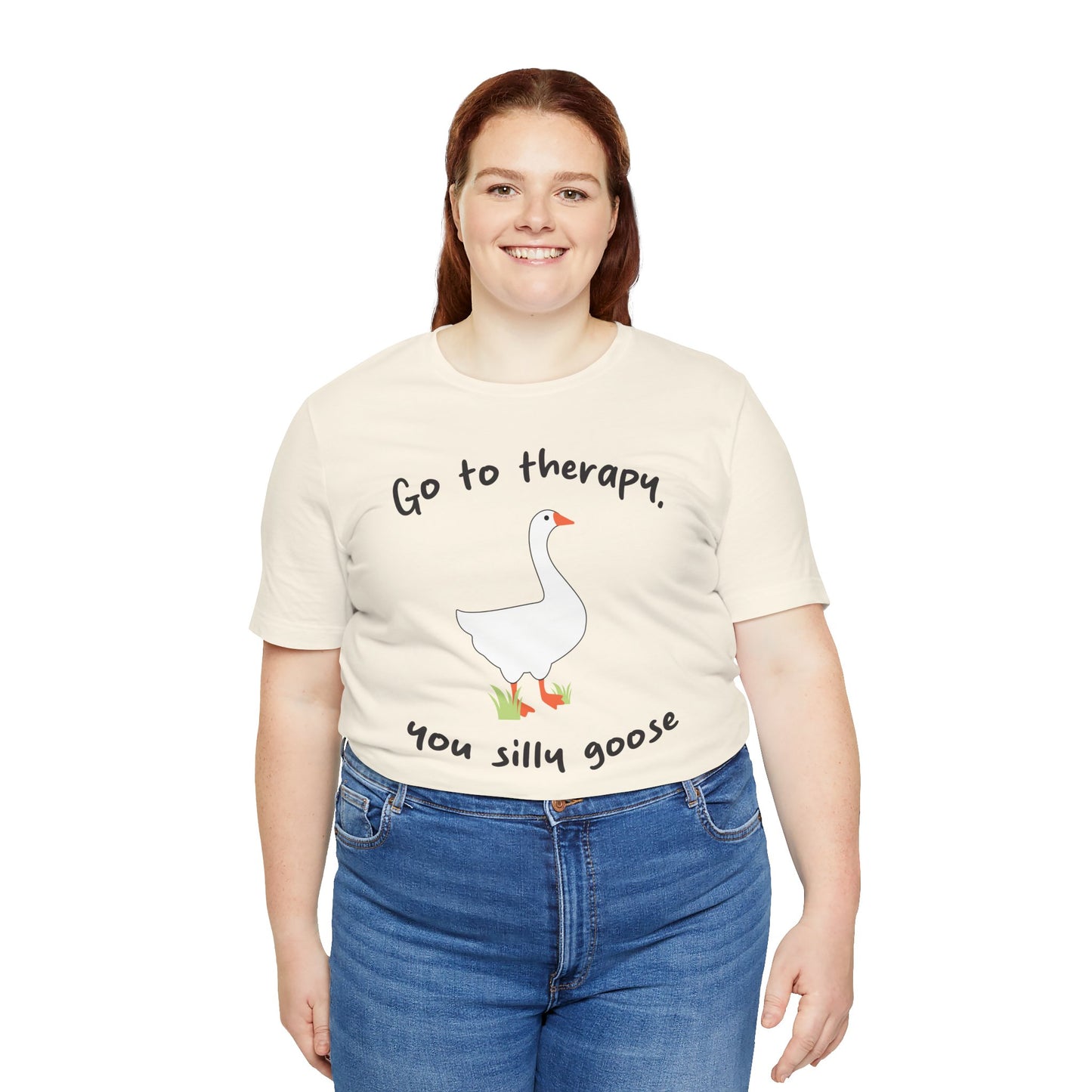 Go to Therapy, You Silly Goose - Unisex Jersey Short Sleeve Tee