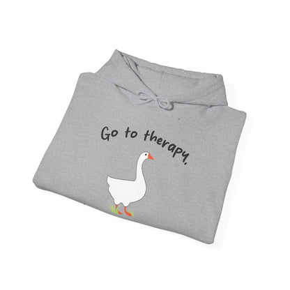 Go to Therapy, You Silly Goose - Unisex Hoodie