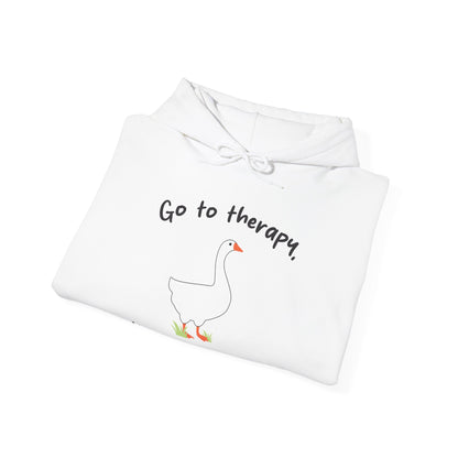 Go to Therapy, You Silly Goose - Unisex Hoodie