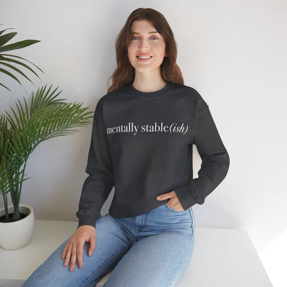 Mentally Stable(ish) - Unisex Crewneck Sweatshirt