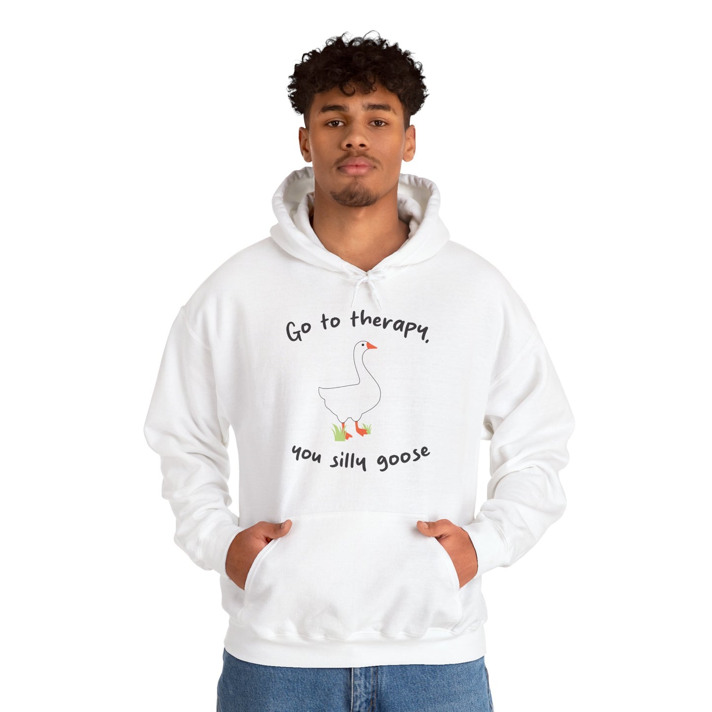 Go to Therapy, You Silly Goose - Unisex Hoodie