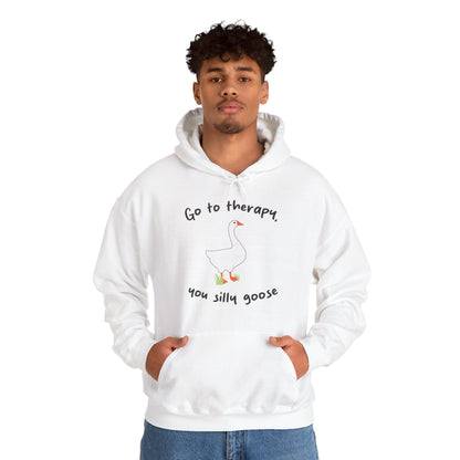 Go to Therapy, You Silly Goose - Unisex Hoodie