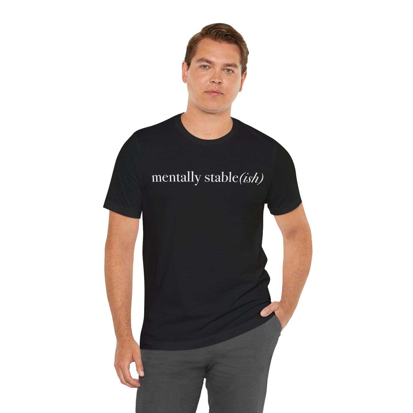 Mentally Stable(ish) - Unisex Jersey Short Sleeve Tee