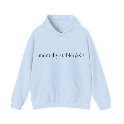 Mentally Stable(ish) - Unisex Hoodie