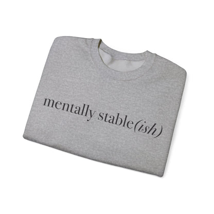 Mentally Stable(ish) - Unisex Crewneck Sweatshirt