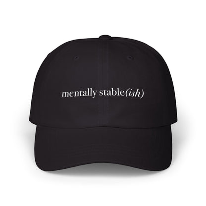 Mentally Stable(ish) - Dad Hat