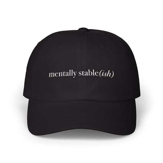 Mentally Stable(ish) - Dad Hat