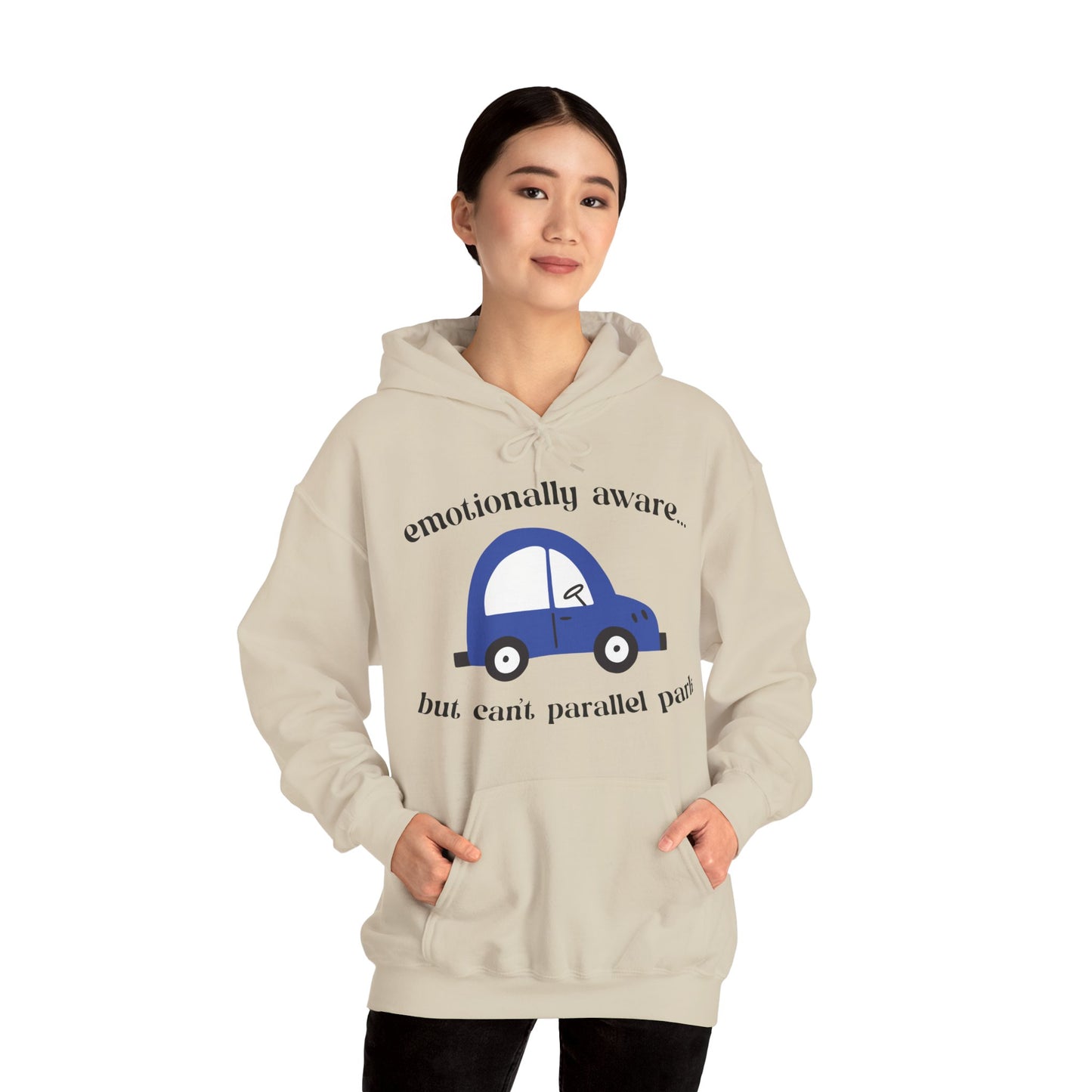 Emotionally Aware But Can't Parallel Park - Unisex Hoodie