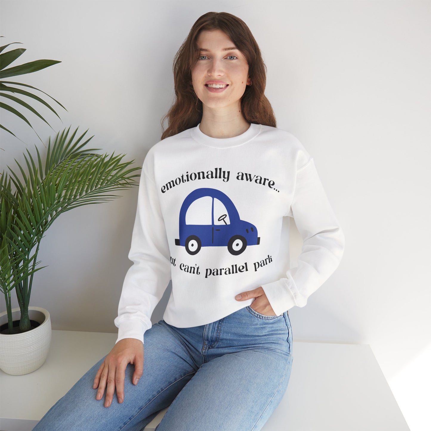 Emotionally Aware But Can't Parallel Park - Unisex Crewneck Sweatshirt