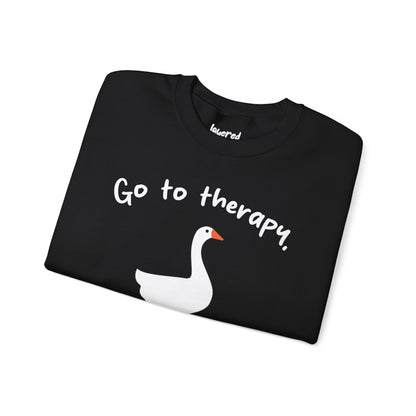 Go to Therapy, You Silly Goose - Unisex Crewneck Sweatshirt