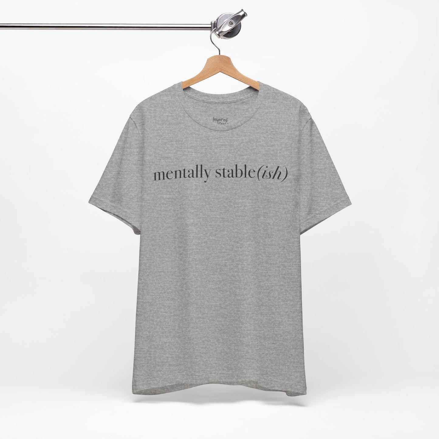Mentally Stable(ish) - Unisex Jersey Short Sleeve Tee