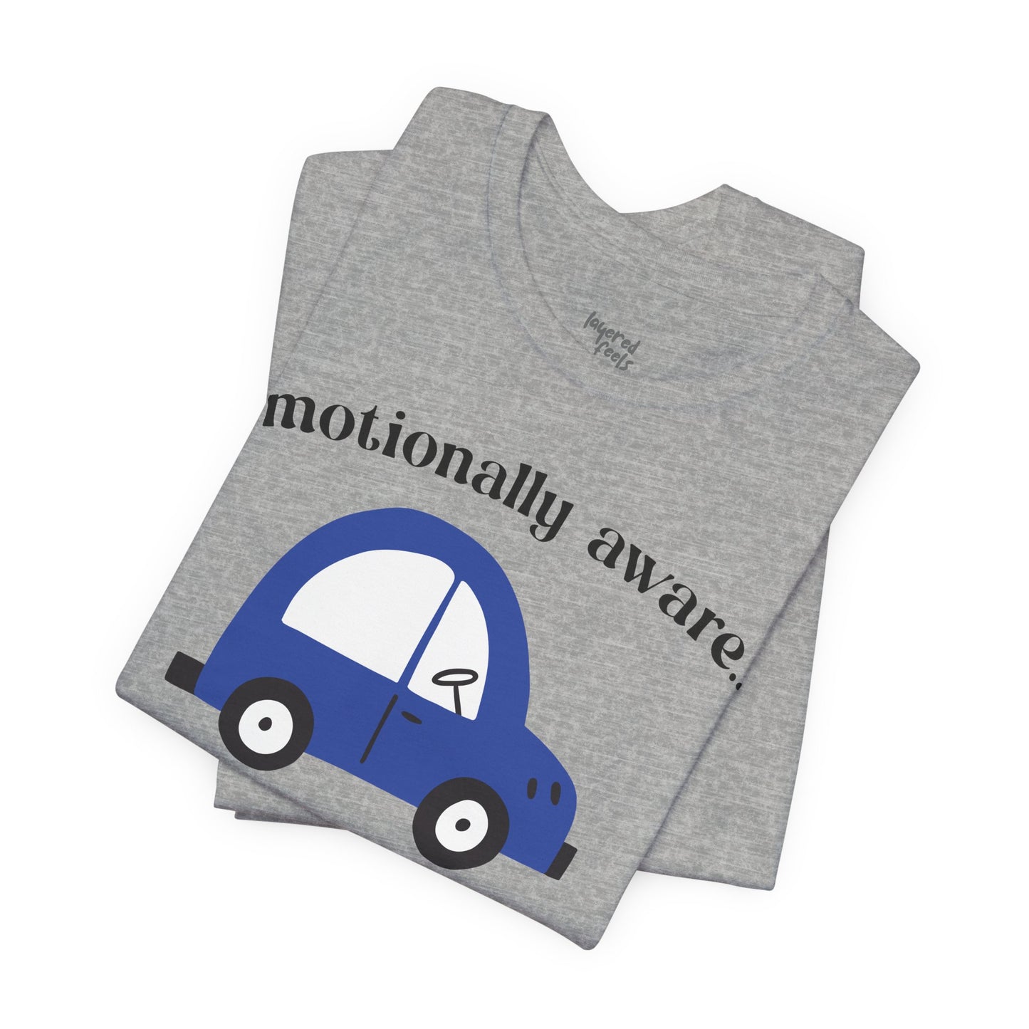 Emotionally Aware But Can't Parallel Park - Unisex Jersey Short Sleeve Tee