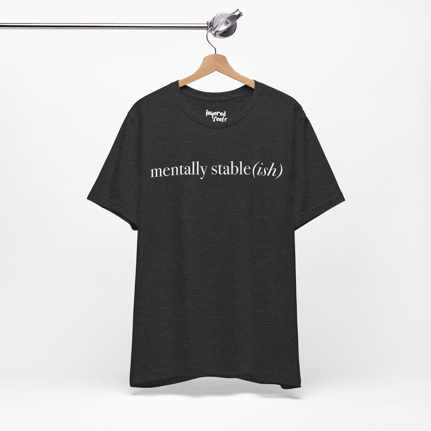 Mentally Stable(ish) - Unisex Jersey Short Sleeve Tee