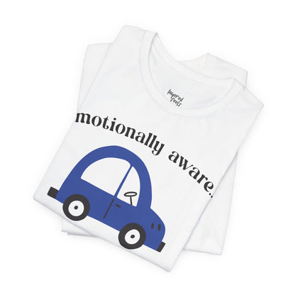Emotionally Aware But Can't Parallel Park - Unisex Jersey Short Sleeve Tee