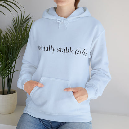 Mentally Stable(ish) - Unisex Hoodie