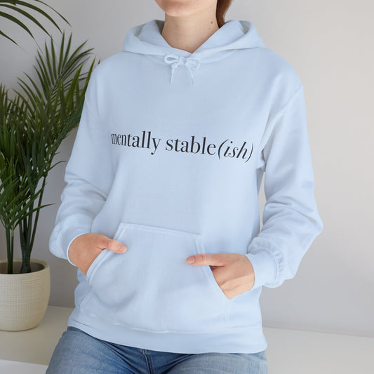 Mentally Stable(ish) - Unisex Hoodie