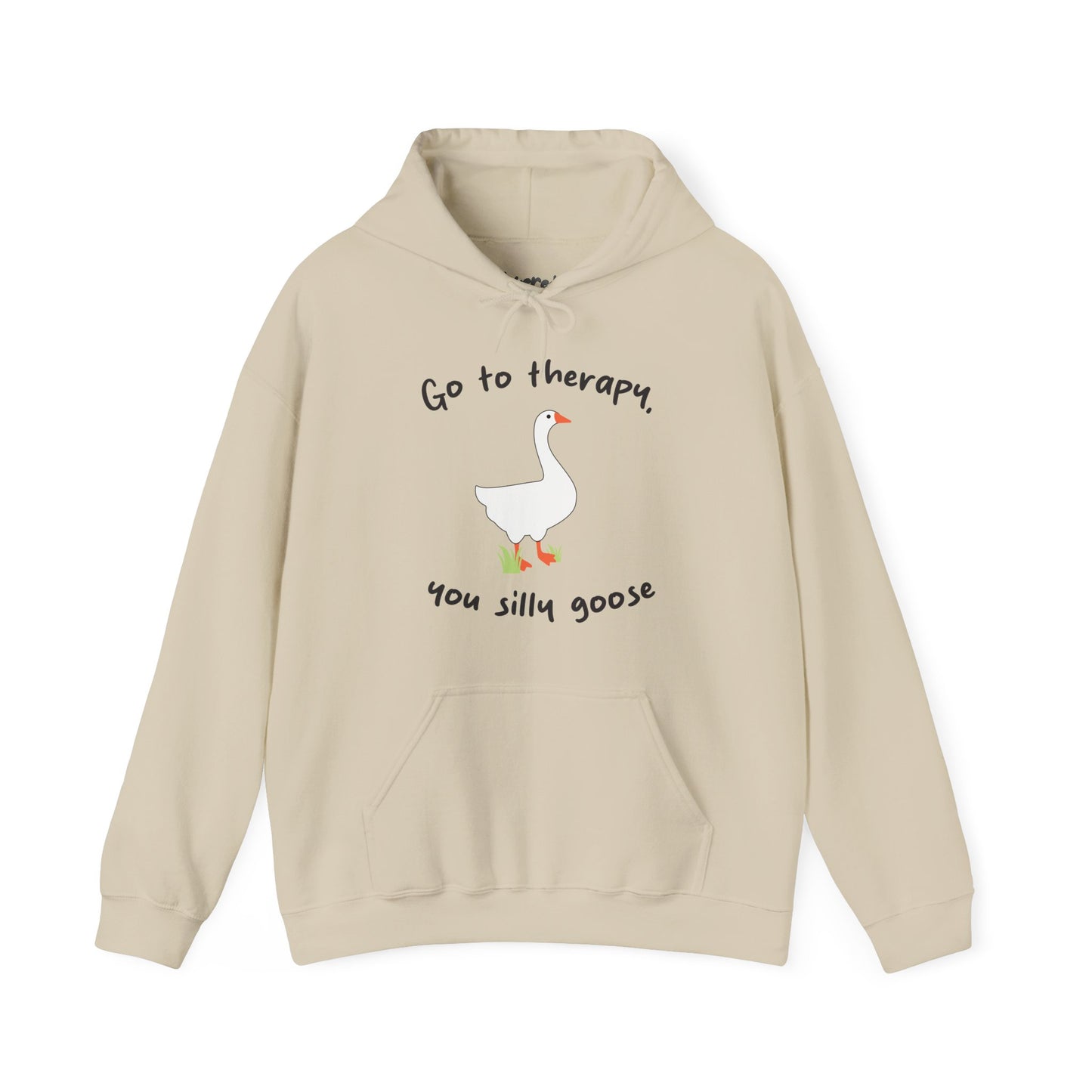 Go to Therapy, You Silly Goose - Unisex Hoodie