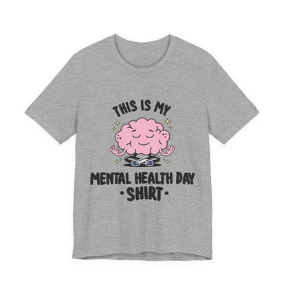 This Is My Mental Health Day Shirt – Comfort Wear for Rest & Boundaries