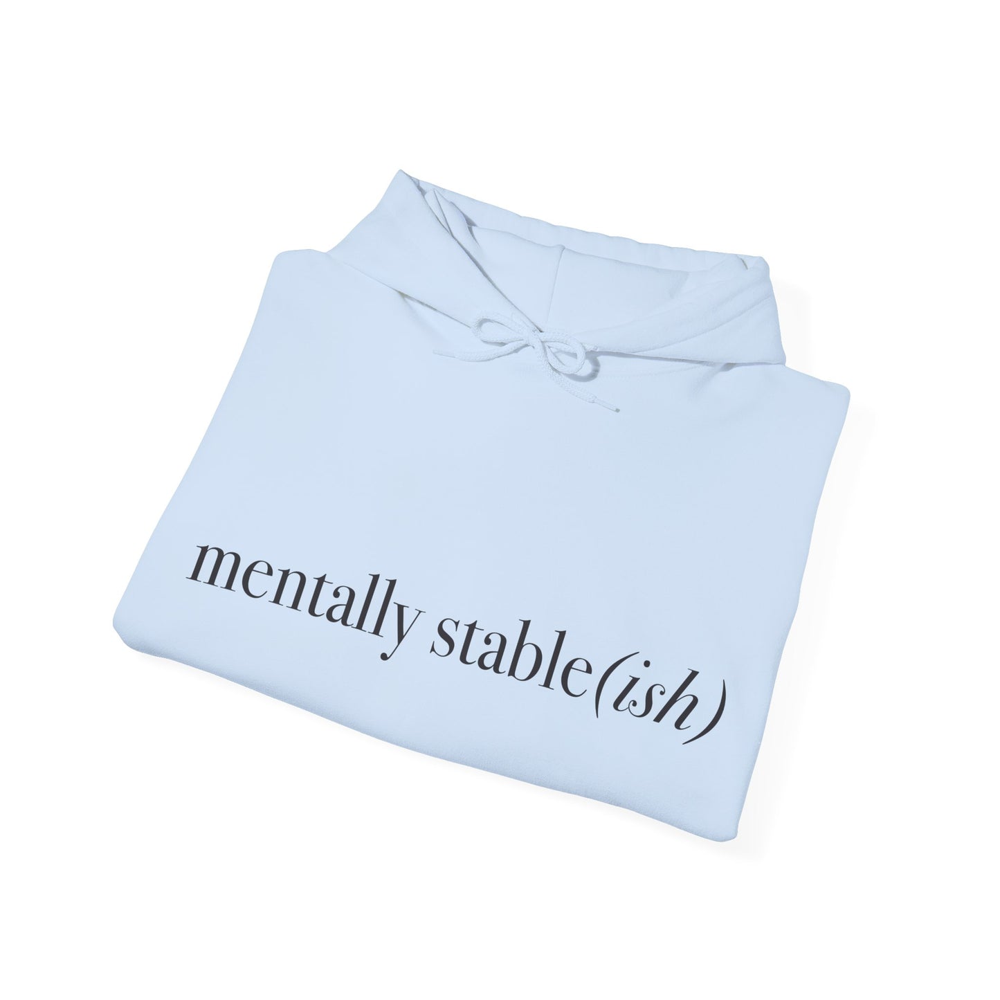 Mentally Stable(ish) - Unisex Hoodie