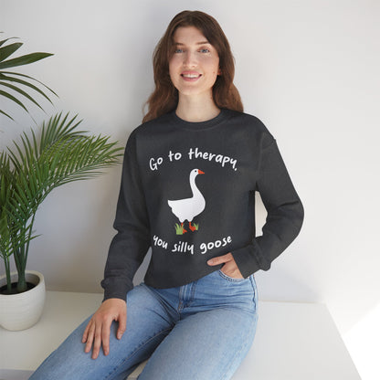 Go to Therapy, You Silly Goose - Unisex Crewneck Sweatshirt
