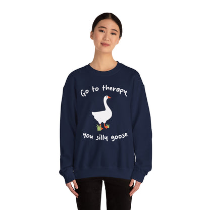 Go to Therapy, You Silly Goose - Unisex Crewneck Sweatshirt