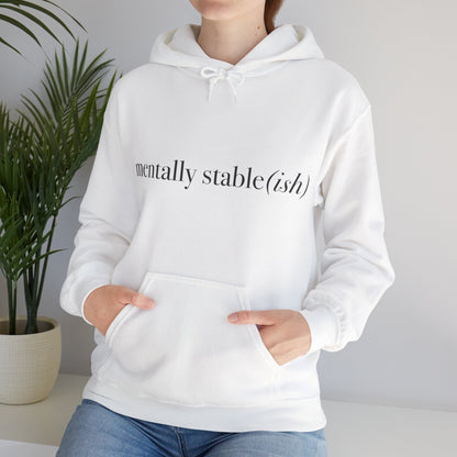Mentally Stable(ish) - Unisex Hoodie