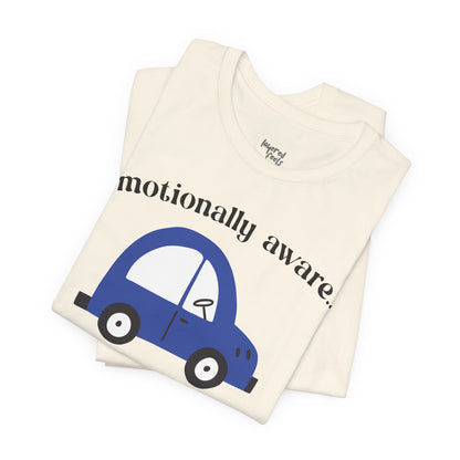 Emotionally Aware But Can't Parallel Park - Unisex Jersey Short Sleeve Tee
