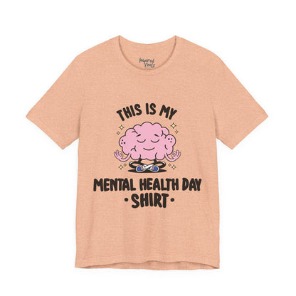 This Is My Mental Health Day Shirt – Comfort Wear for Rest & Boundaries