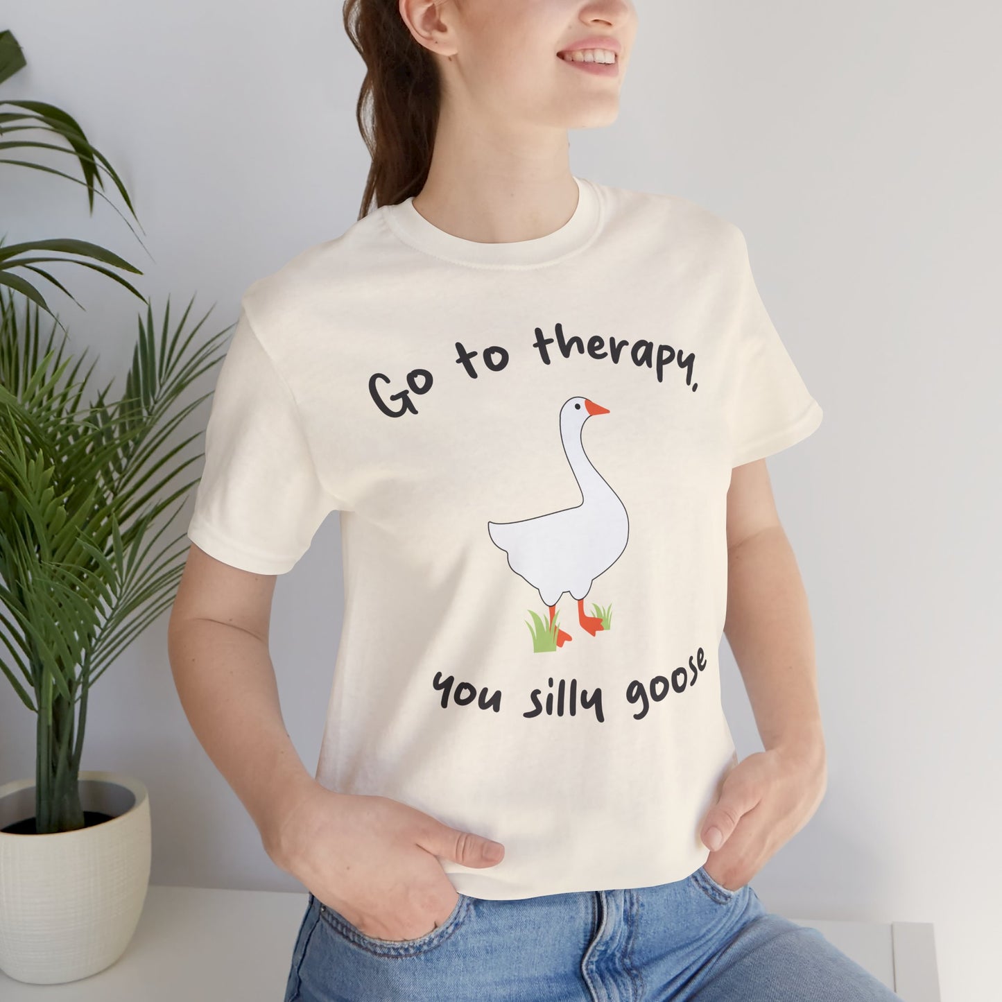 Go to Therapy, You Silly Goose - Unisex Jersey Short Sleeve Tee