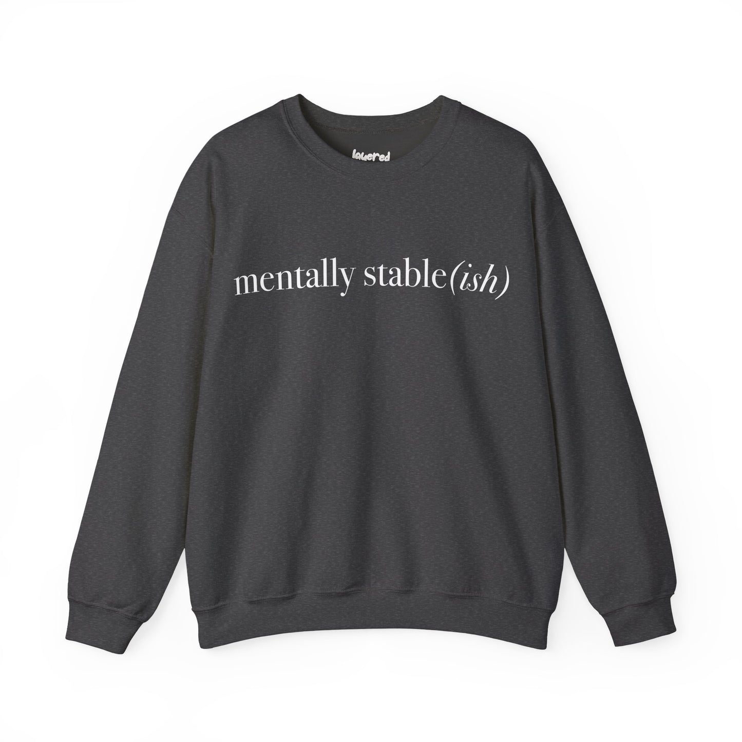 Mentally Stable(ish) - Unisex Crewneck Sweatshirt